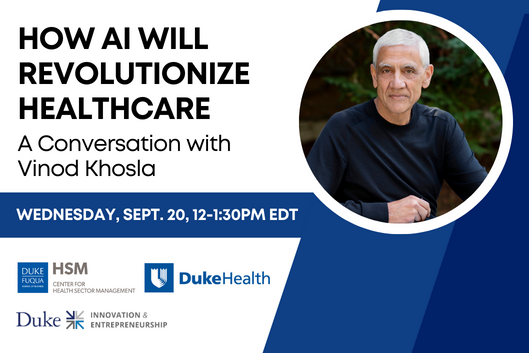 How AI Will Revolutionize Healthcare: A Conversation with Vinod Khosla Wednesday, September 20th from 12pm to 1:30pm EDT